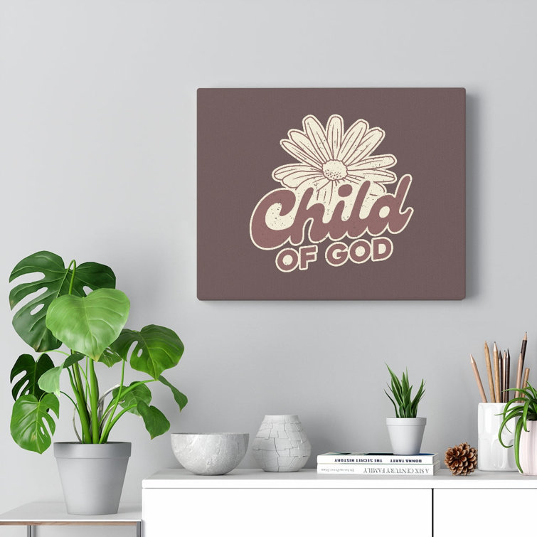 Trinx Child Of God White Flower Christian On Canvas Print Wayfair